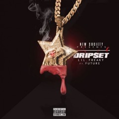 Lil Freaky Feat Future - Dripset (PROD BY TASHA CATOUR)