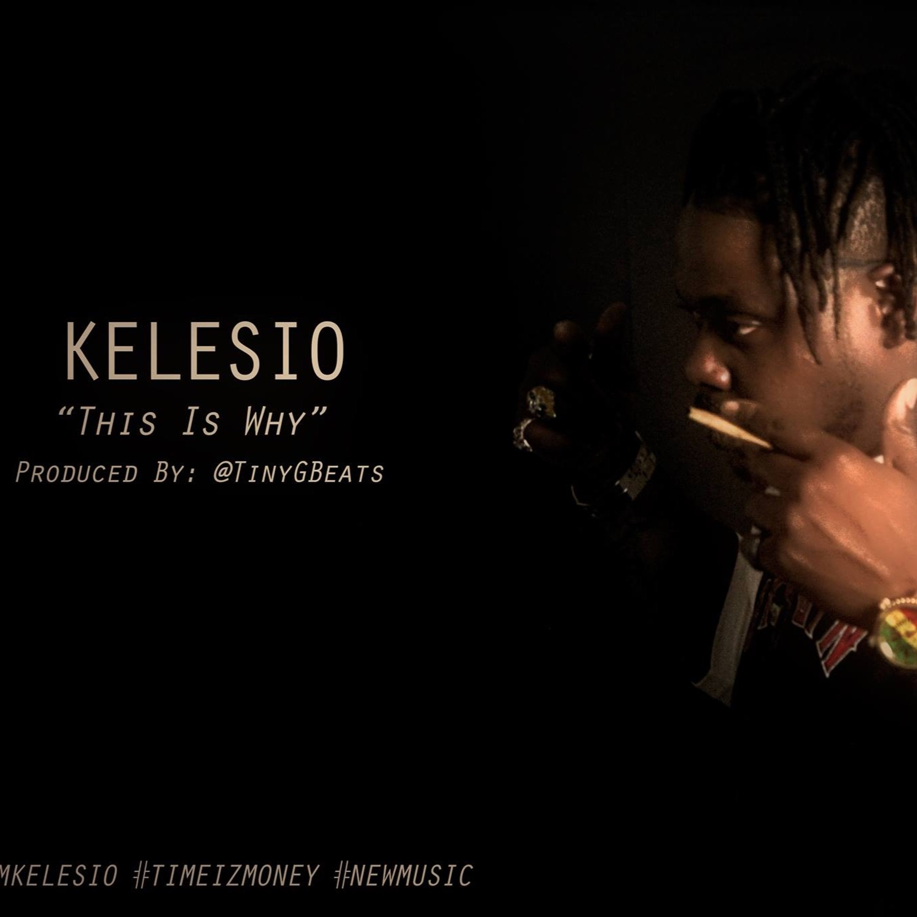Kelesio - This Is Why [Prod. By Tiny G Beats] episode artwork