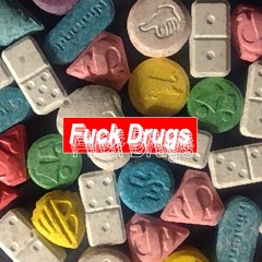 Fuck Drugs Feat. Broke Ba$tard