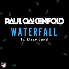Paul Oakenfold - Waterfall ft. Lizzy Land