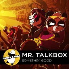 Electro Funk | Mr. Talkbox - Somethin' Good