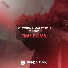 Jo Cohen & Marky Style - Time Bomb ft. Honey