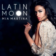 Mia Martina - Latin Moon ( Mpirgkel Remix )
