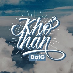 Đạt G - Khổ Thân [Official Audio]