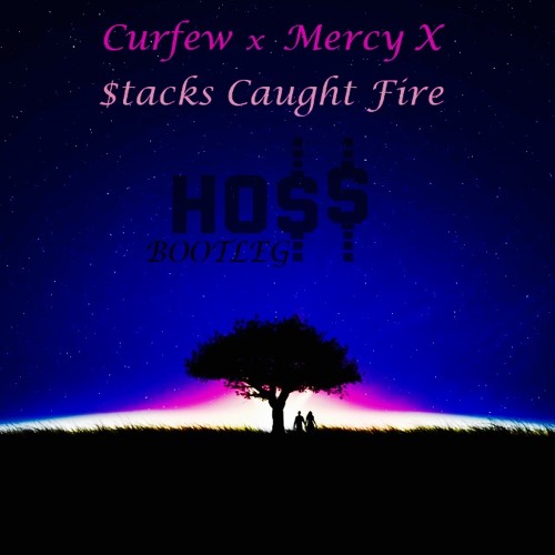 Curfew X MercyX - $tacks Caught Fire [MIKE RYΛN BOOTLEG]