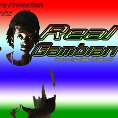 Real Gambian by Thee Bro