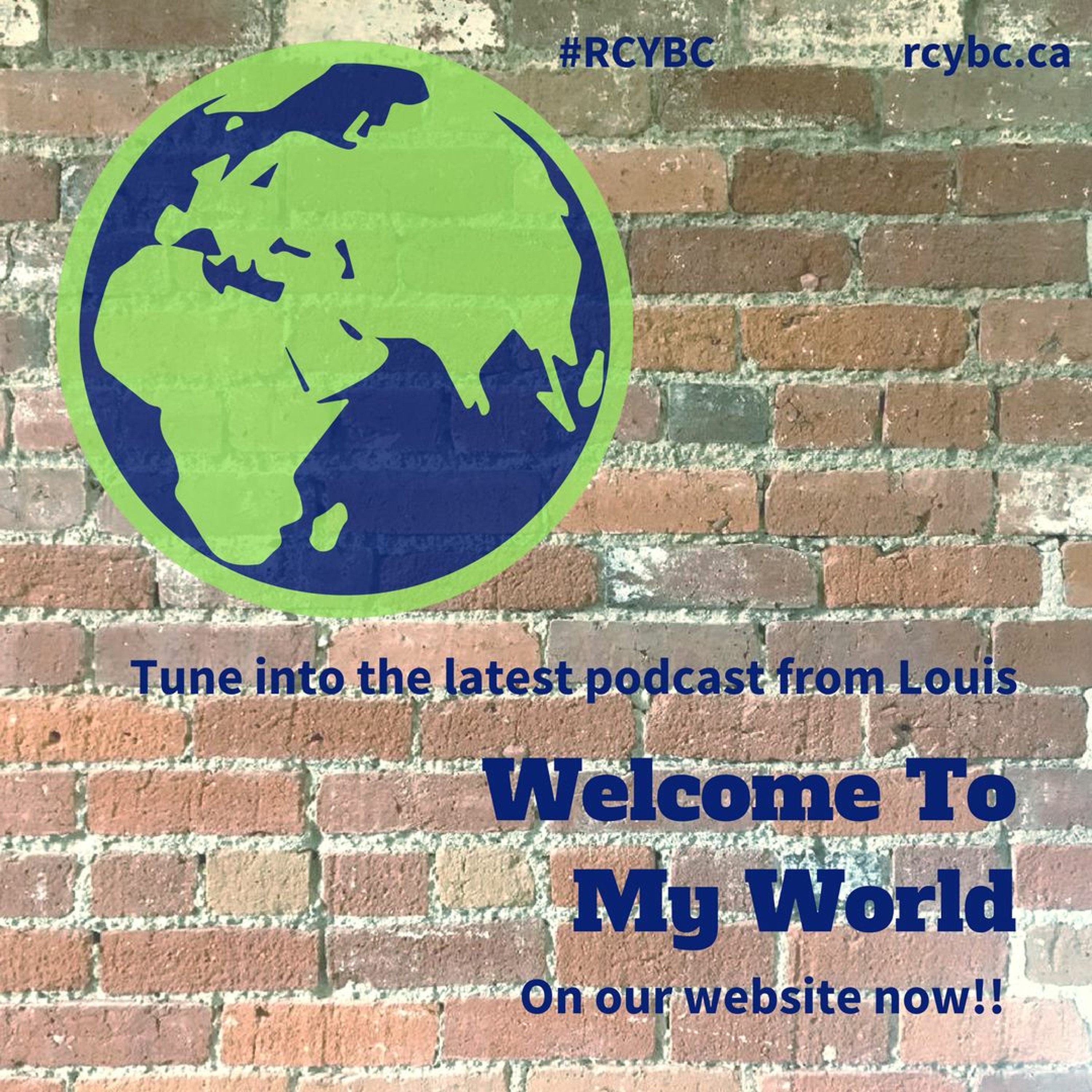Welcome to my World: Louis’s World podcast