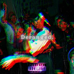 Deranged 7:7:17 by @sliiimbuddha prod. by khroam