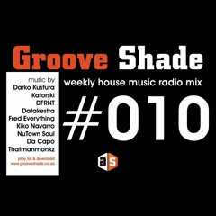 Groove Shade Radio Mix #010