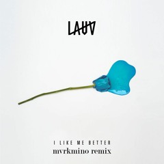 I Like Me Better (MVRKMINO Remix)