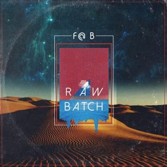 Raw Batch (Download it on Bandcamp)