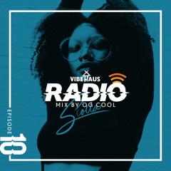 VibeHaus Radio EP 10: Mix By OG Cool