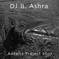 DJ B Ashra - Antaris Project 2017