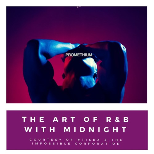 The Art Of R&B X Midnight