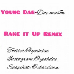 Rake It Up Remix-Young Dae/Dae Masson