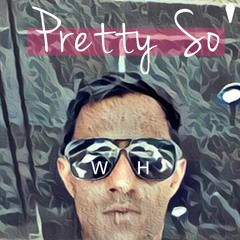 Pretty So -Will Hefner - Edm Mix