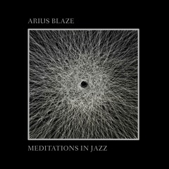 Arius Blaze "Meditations in Jazz" excerpt part 3 (of 4) FTK001