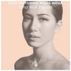 Lesh - Who Will You Be  (Instrumental Mix) [Pineapple Digital] Available July 17, 2017