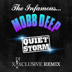 Mobb Deep - Quiet Storm (Dj XXXclusive Remix)(Click Buy For Free DL)