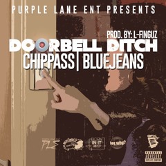 Chippass x Bluejeans - Door Bell Ditch [Prod. L-Finguz] [Thizzler.com Exclusive]