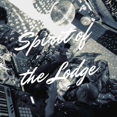 SECRET BASS CREW - SPIRIT OF THE LODGE