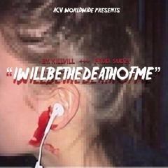 IWILLBETHEDEATHOFME (Prod. pulse)