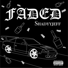 Faded - shadyyjeff (mixed by , LosGoCrazy)