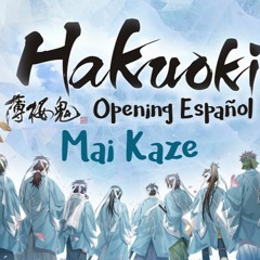 Mai Kaze~ Hakuouki Hekketsuroku~ Opening ESPAÑOL
