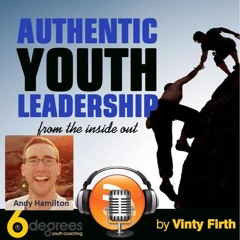 Authentic Youth Leadership - Andy Hamilton