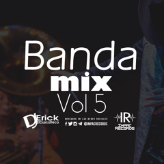 Banda Mix Vol5 - By Dj Erick El Cuscatleco I.R.