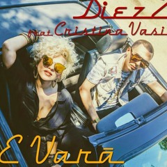 DiezZ feat. Cristina Vasiu - E vara (Official Video).mp3