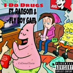 Co Deen Chris - I Do Drugs ft. Fly Boy Gam & Ransom