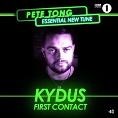 ESSENTIAL NEW TUNE // KYDUS - FIRST CONTACT 7/07/17