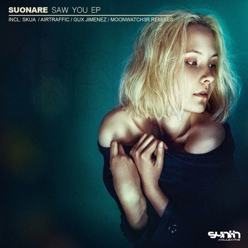 Suonare - Saw You (AirTraffic Remix) [Synth Collective]