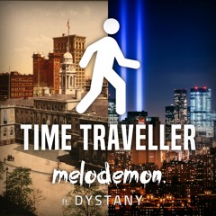 melodemon & dystany - time traveller