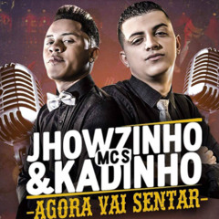 MCs Jhowzinho & Kadinho - Agora Vai Sentar (KondZilla)