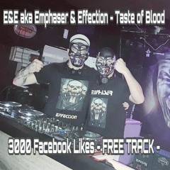 E&E (aka Emphaser & Effection) - Taste Of Blood (FREE TRACK)