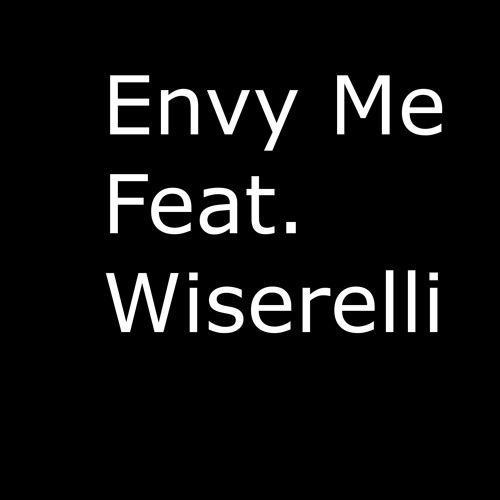 ENVY ME S.I.C FT. WISERELLI