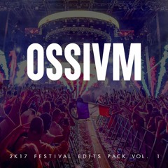 OSSIVM Festival Edits Pack 2017