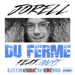 La Fouine x Jorell & Onyi - Du Ferme (Lazy Flow Afro Trap Rework) FULL STREAM/DL IN DESCRIPTION