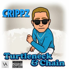 CrippZ - Turtleneck & Chain (dirty) (Prod. By Cormill)