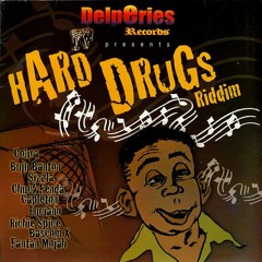 Hard Drugs Riddim-2005 Mix By Dj Richie