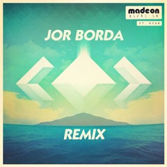 Madeon - You're On (feat. Kyan) (Jor Borda Remix)