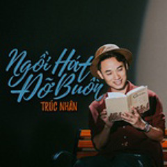 Ngồi Hát Đỡ Buồn (Cô Gái Đến Từ Hôm Qua OST)
