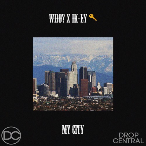 IK-EY x WHO? - My City