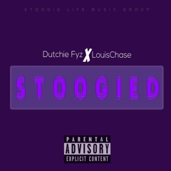 (SLMG) LouisChase X Dutchie Fyz - Stoogied