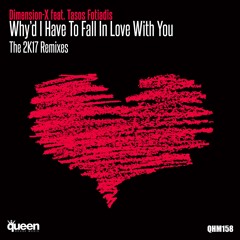Dimension X Feat. TF - Why D'I Have To Fall In Love With You (GSP Remix)