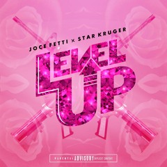 Star Kruger x Joce Fetti - Level Up (Official Audio)