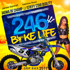 STIFFY & JAGWA DE CHAMP - 246 BIKE LIFE (Cropover 2017)