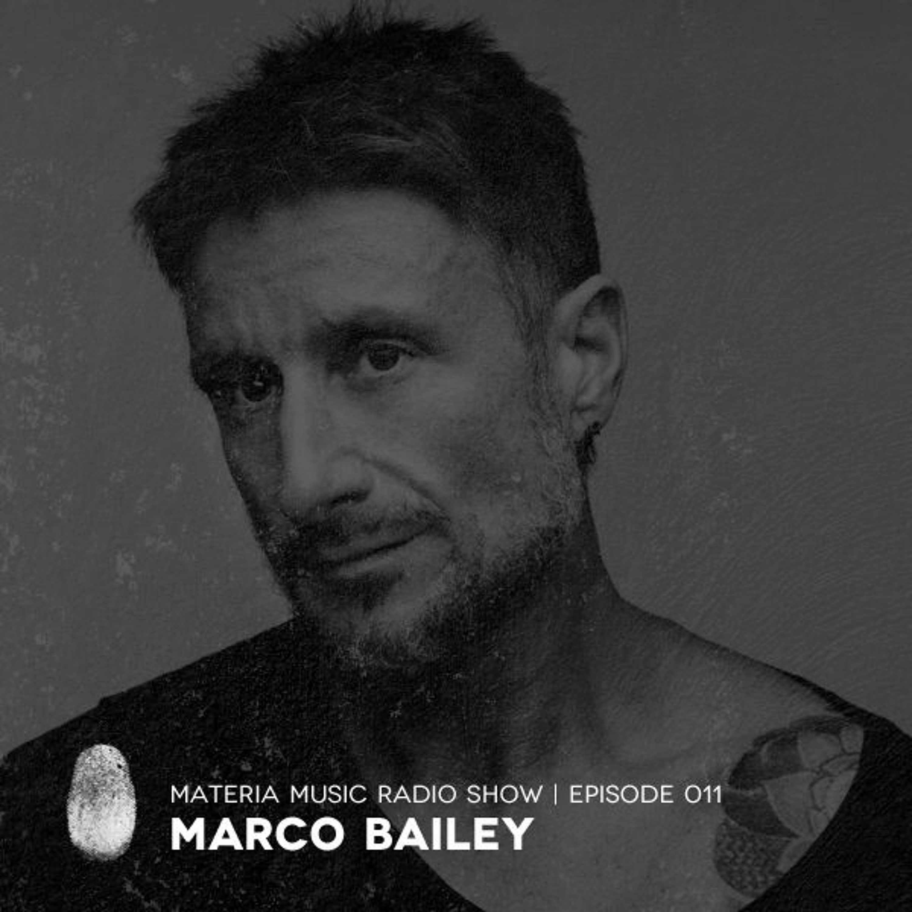 MATERIA Music Radio Show by Marco Bailey